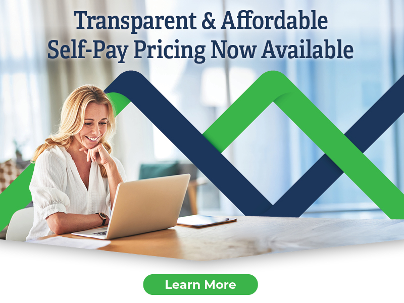 Transparent & Affordable Self-Pay Pricing Now Available